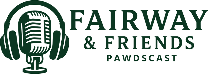 Fairways & Friends Podcast